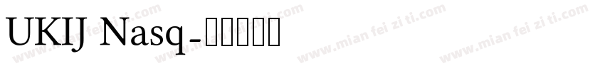 UKIJ Nasq字体转换